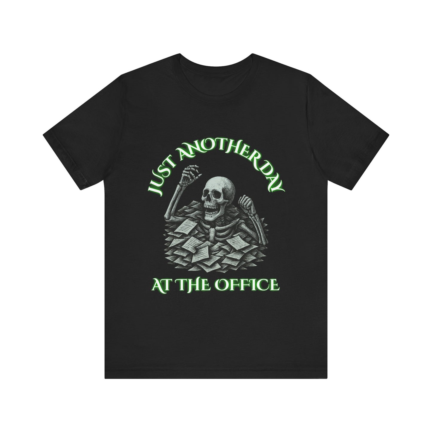 Just Another Day at the Office Skeleton Shirt | Dark Workplace Humor Tee | Working Stiffs by Gallowmancy  Description: