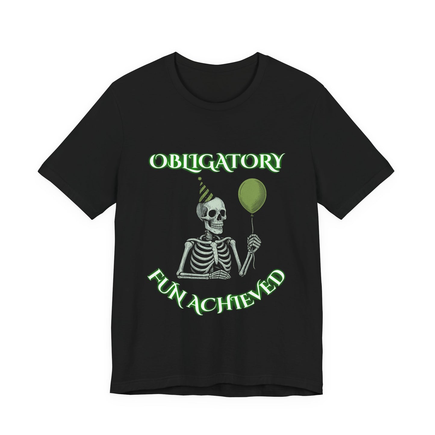 Obligatory Fun Achieved Skeleton Shirt | Funny Office Party Humor Tee | Working Stiffs by Gallowmancy