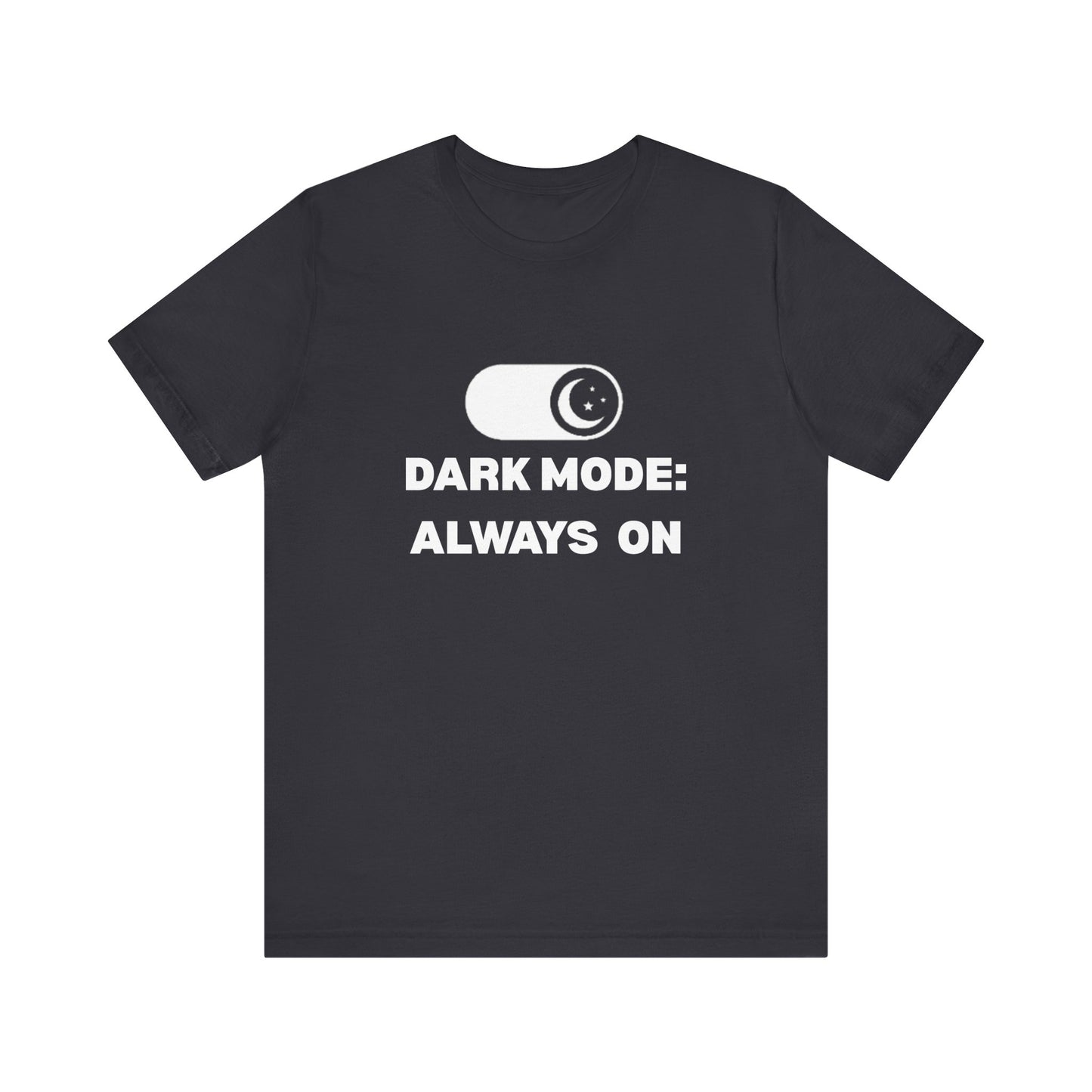 Dark Mode Always On Shirt | Funny Goth T-Shirt | Sarcastic Tech Tee | Gallomancy Dark Aesthetic Clothing