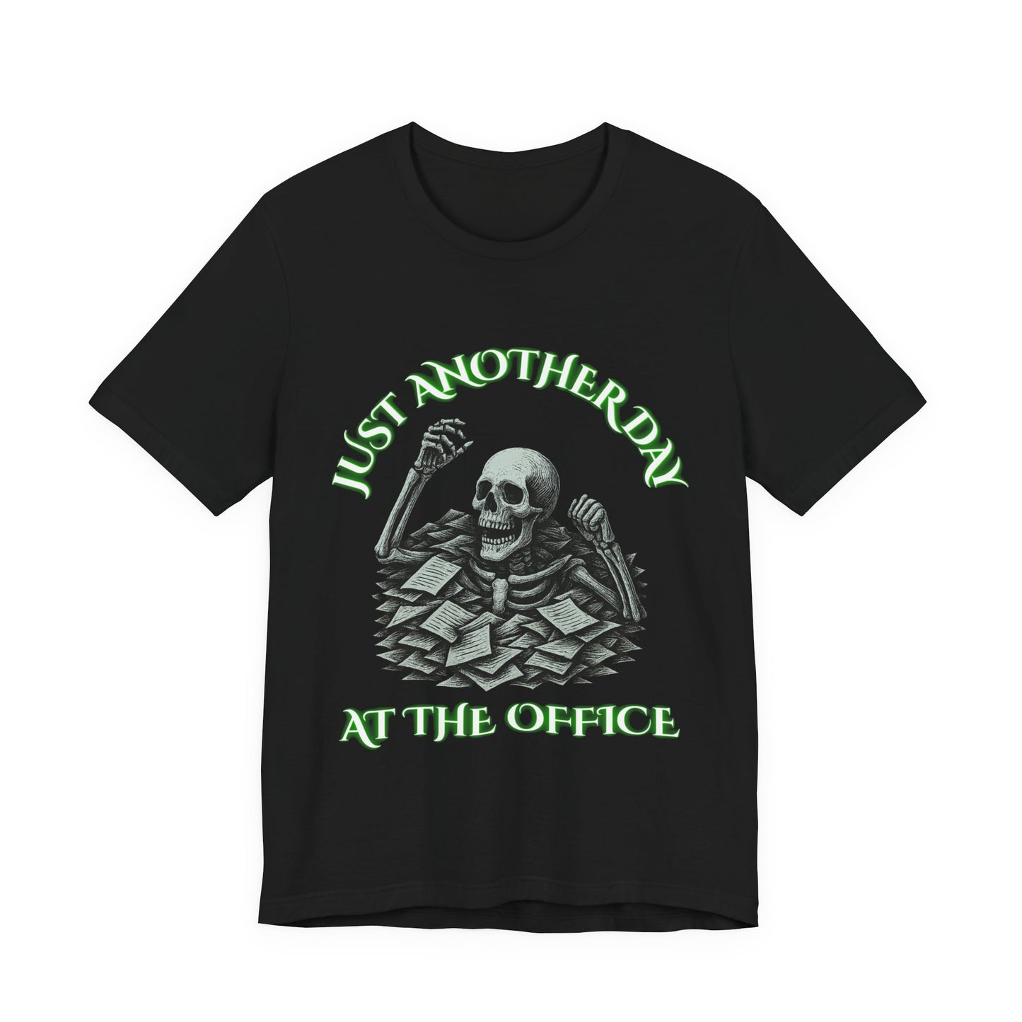 Just Another Day at the Office Skeleton Shirt | Dark Workplace Humor Tee | Working Stiffs by Gallowmancy  Description: