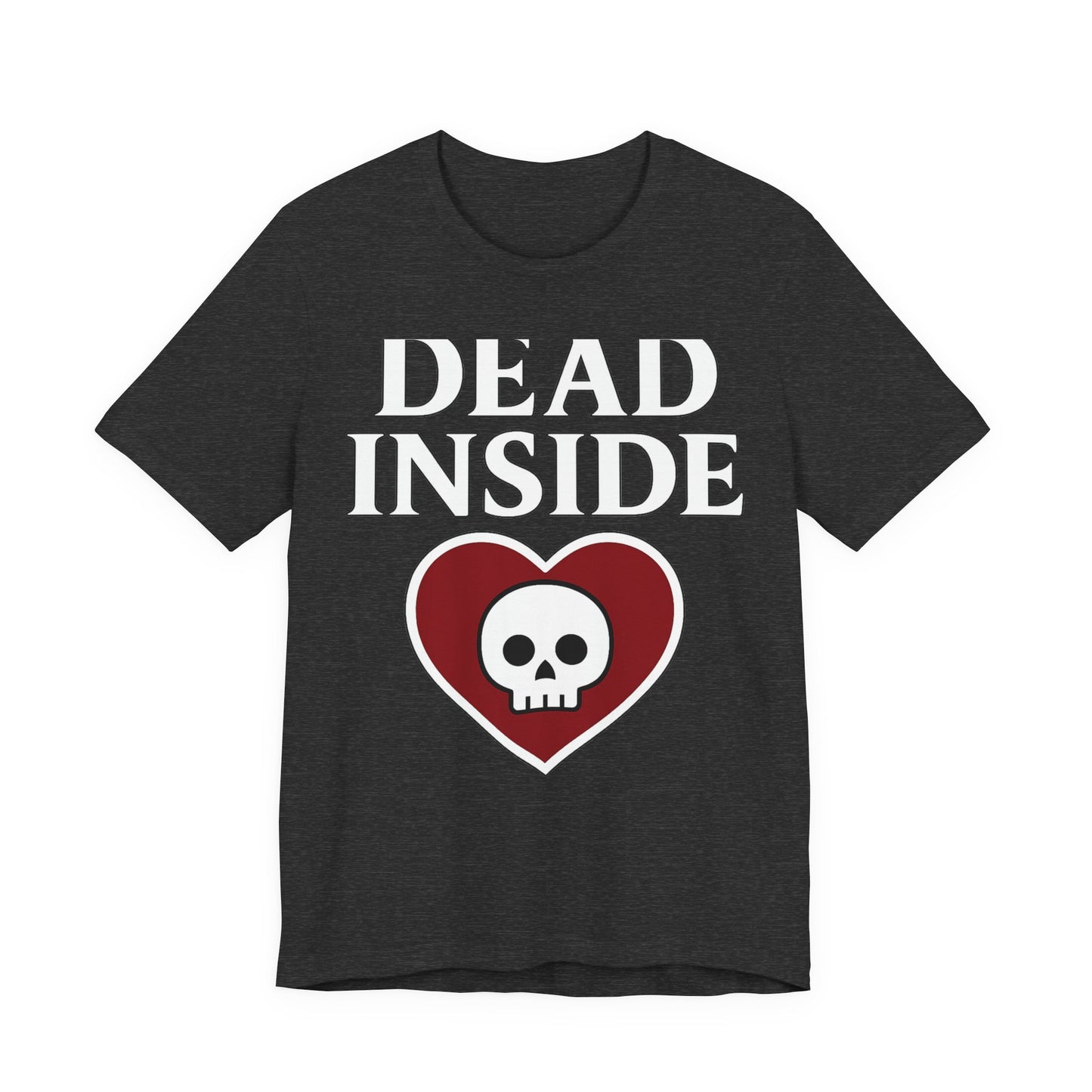 Dead Inside Shirt Gothic Skull Heart Graphic Tee  Dark Humor Aesthetic T Shirt  Emo Goth Gift  Alternative Clothing
