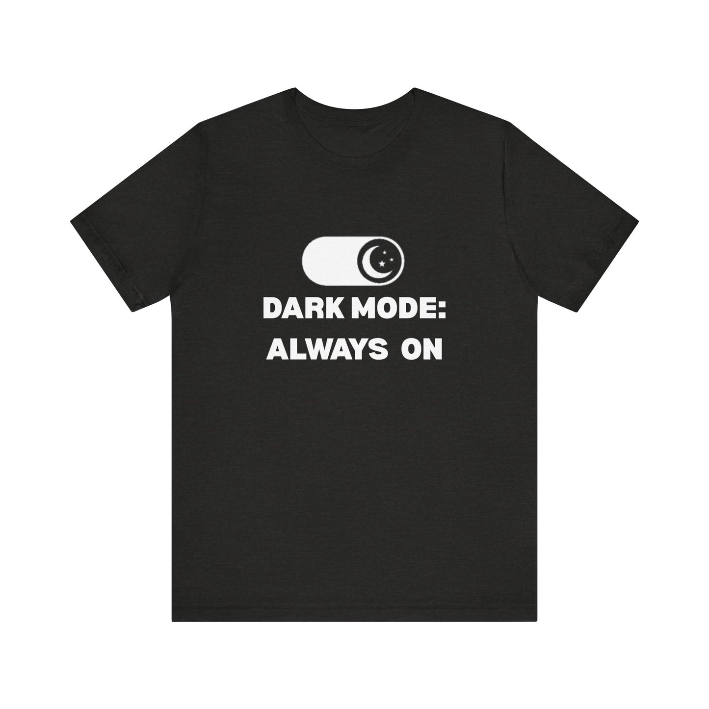 Dark Mode Always On Shirt | Funny Goth T-Shirt | Sarcastic Tech Tee | Gallomancy Dark Aesthetic Clothing