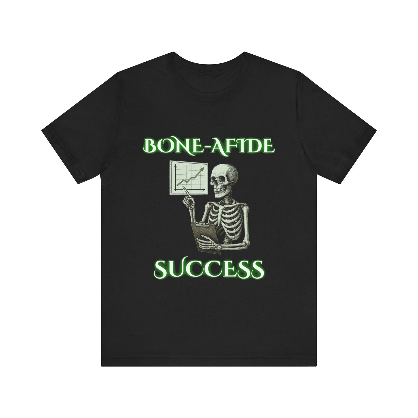 Bone-afide Success Skeleton Shirt | Funny Corporate Humor Tee | Working Stiffs by Gallowmancy