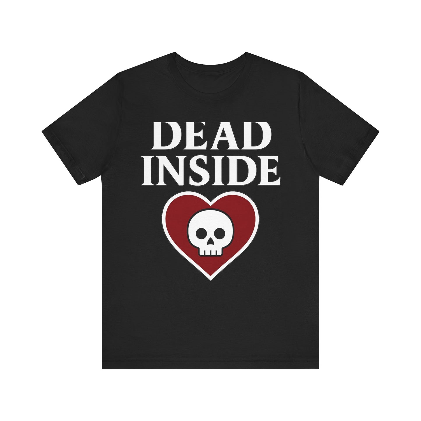 Dead Inside Shirt Gothic Skull Heart Graphic Tee  Dark Humor Aesthetic T Shirt  Emo Goth Gift  Alternative Clothing