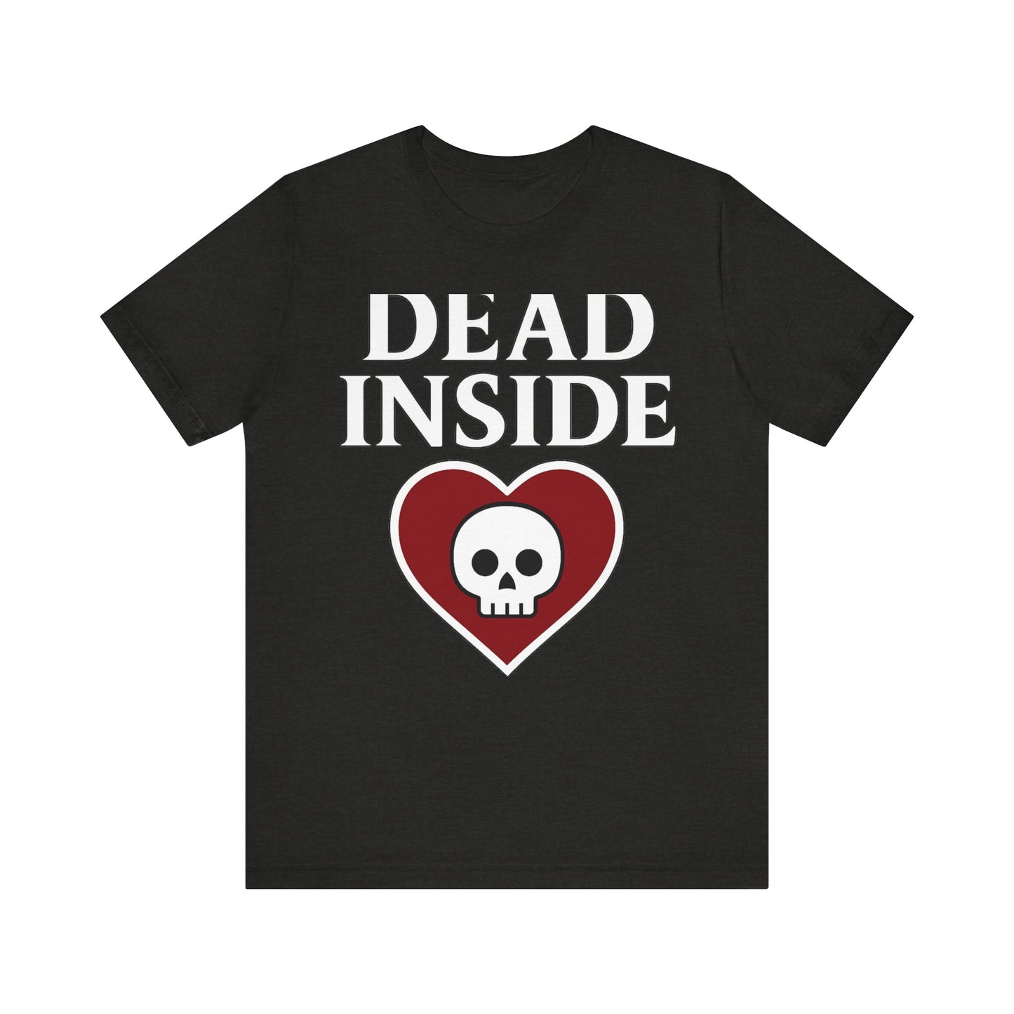 Dead Inside Shirt Gothic Skull Heart Graphic Tee  Dark Humor Aesthetic T Shirt  Emo Goth Gift  Alternative Clothing