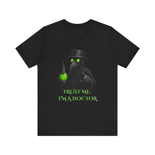 Plague Doctor T-Shirt Gothic Horror Shirt, "Trust me, I'm a doctor" Graphic Tee, Dark Academia Witchy Occult Aesthetic