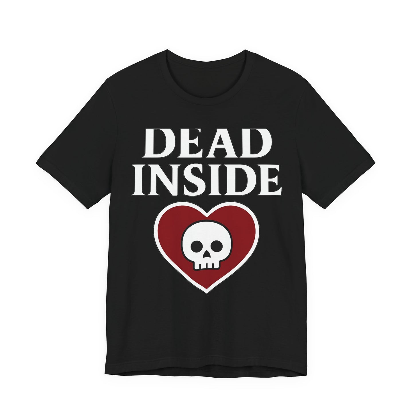 Dead Inside Shirt Gothic Skull Heart Graphic Tee  Dark Humor Aesthetic T Shirt  Emo Goth Gift  Alternative Clothing