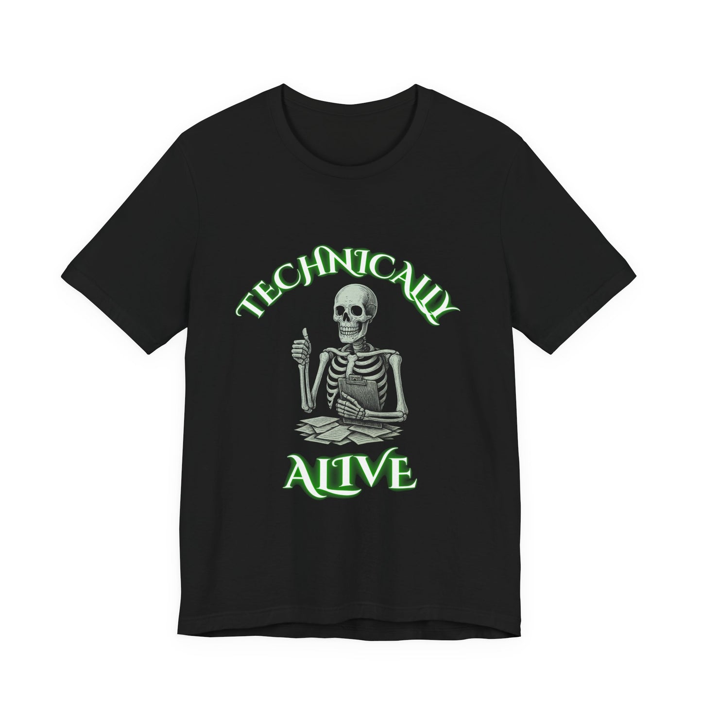 Technically Alive Skeleton Shirt | Funny Dark Office Humor Tee | Working Stiffs by Gallowmancy