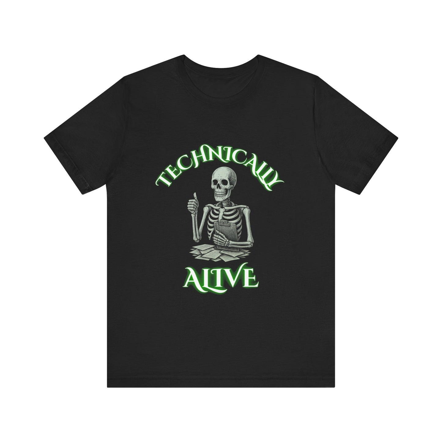 Technically Alive Skeleton Shirt | Funny Dark Office Humor Tee | Working Stiffs by Gallowmancy
