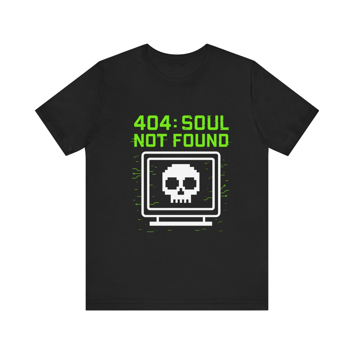 404 Soul Not Found Shirt Funny Tech T Shirt Gamer Error Code Skull Tee Geeky Glitch Computer Shirt Cyberpunk Nerd Gift