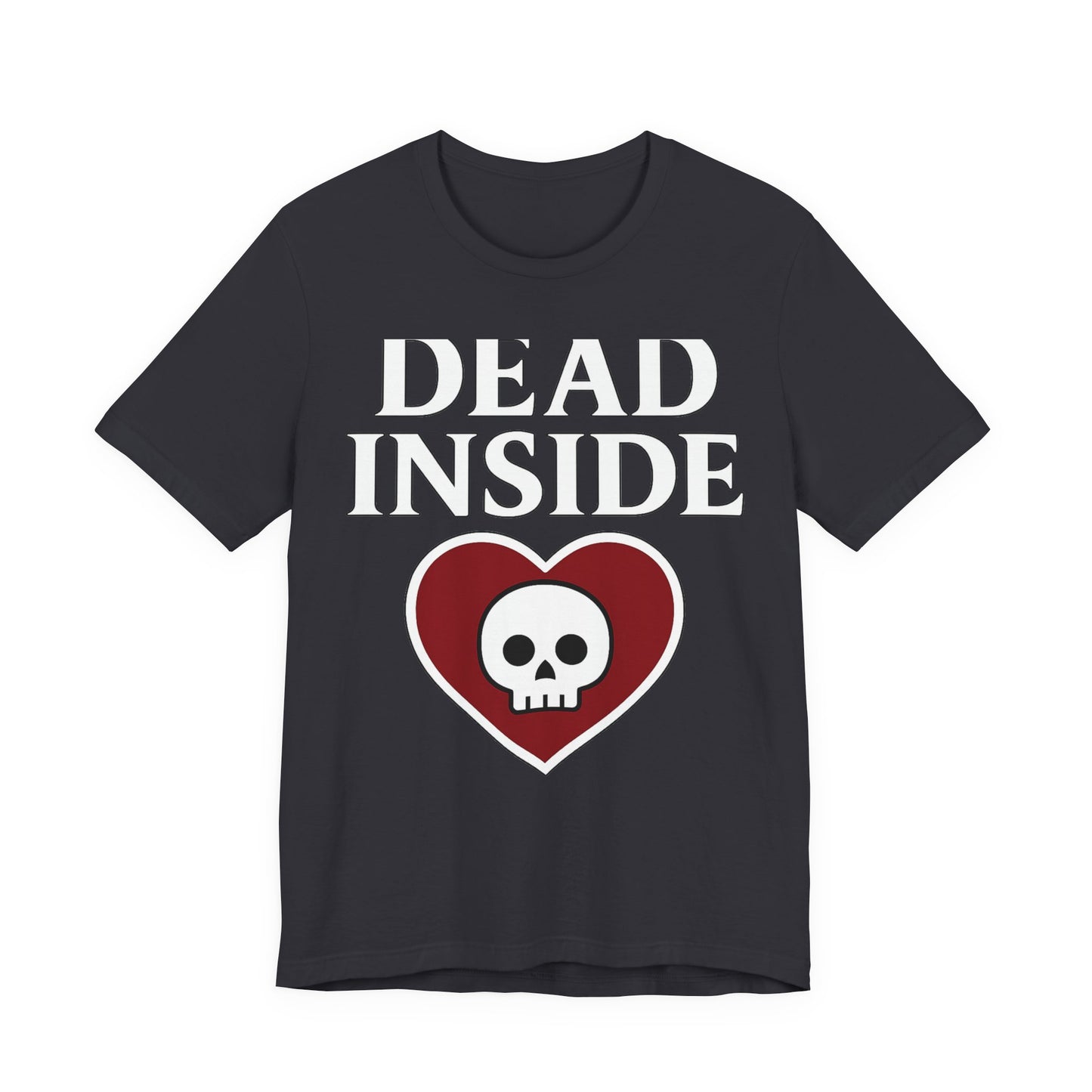 Dead Inside Shirt Gothic Skull Heart Graphic Tee  Dark Humor Aesthetic T Shirt  Emo Goth Gift  Alternative Clothing