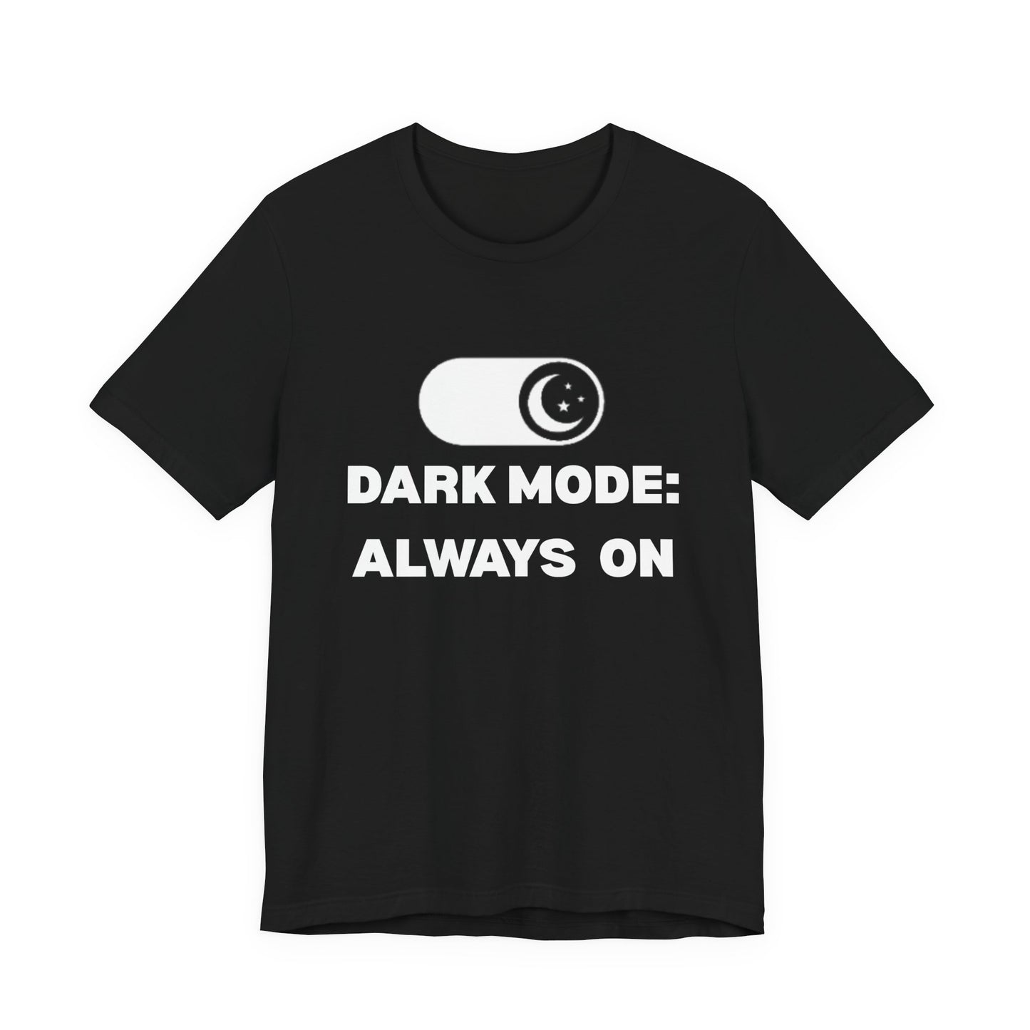 Dark Mode Always On Shirt | Funny Goth T-Shirt | Sarcastic Tech Tee | Gallomancy Dark Aesthetic Clothing