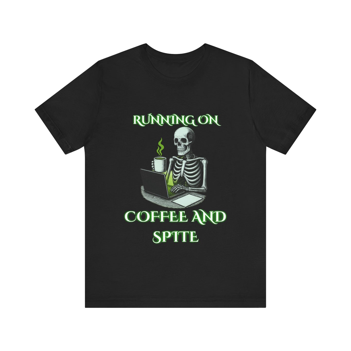 Running on Coffee and Spite Skeleton Shirt | Funny Work Burnout Tee | Working Stiffs by Gallowmancy