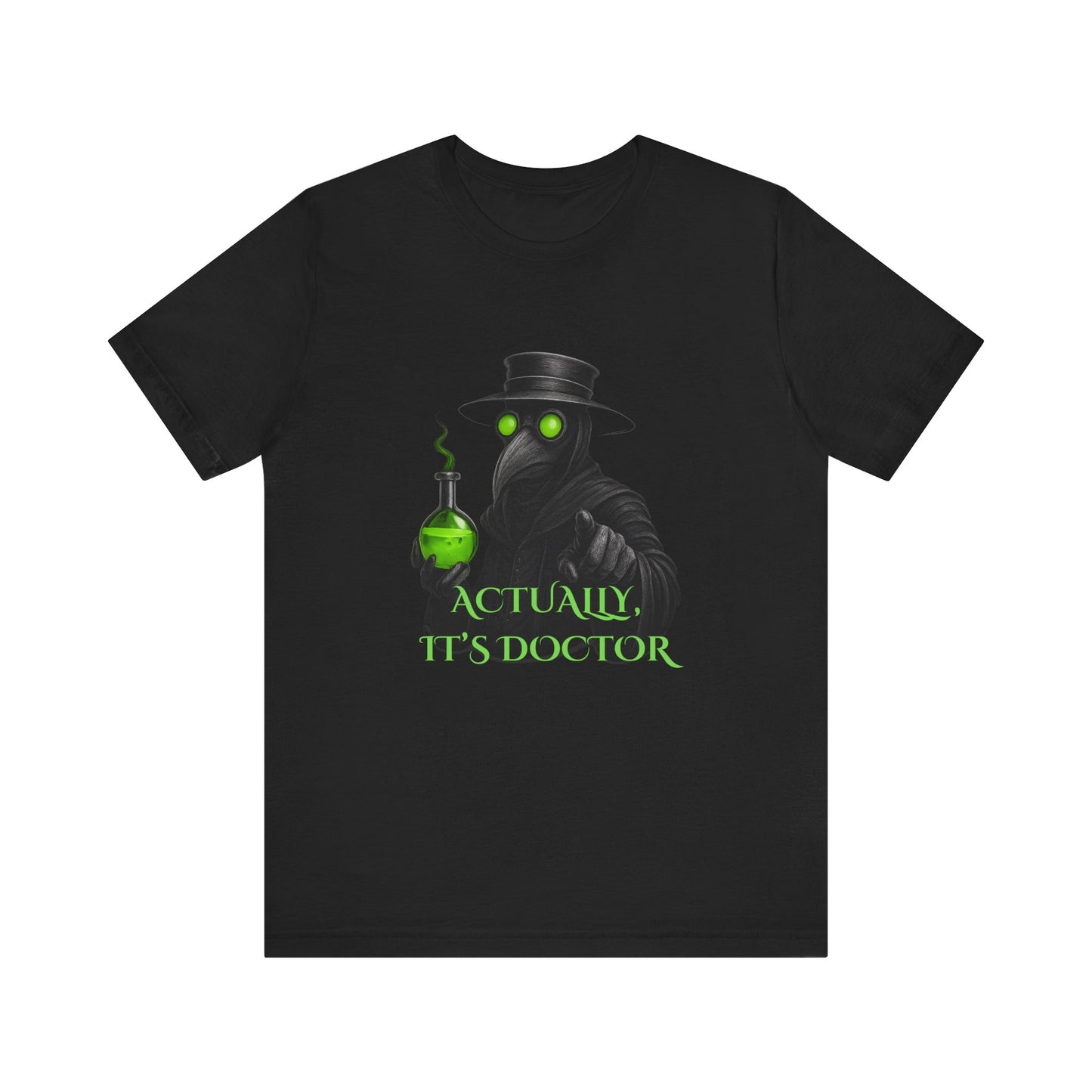 Plague Doctor T-Shirt Gothic Horror Shirt, "Actually, it's doctor" Graphic Tee, Dark Academia Witchy Occult Aesthetic